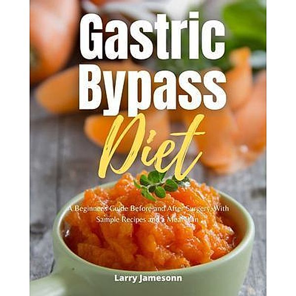 Gastric Bypass Diet, Larry Jamesonn