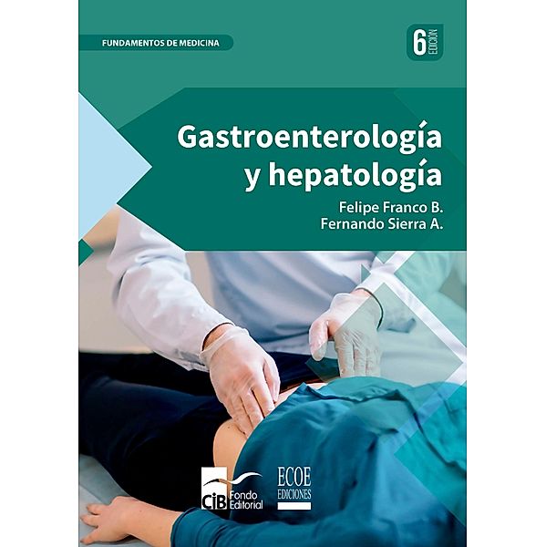 Gastroenterología y hepatología, Felipe Franco