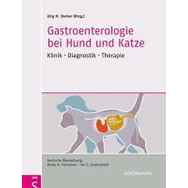 Gastroenterologie bei Hund und Katze, und Jan S. Suchodolski