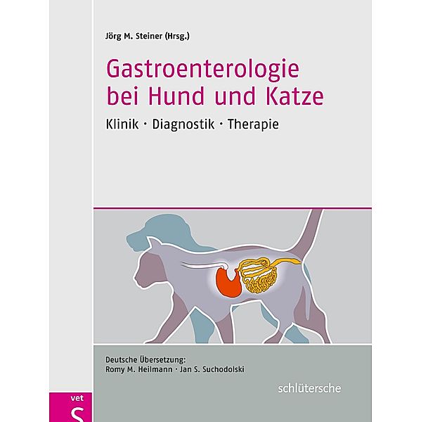 Gastroenterologie bei Hund und Katze, und Jan S. Suchodolski
