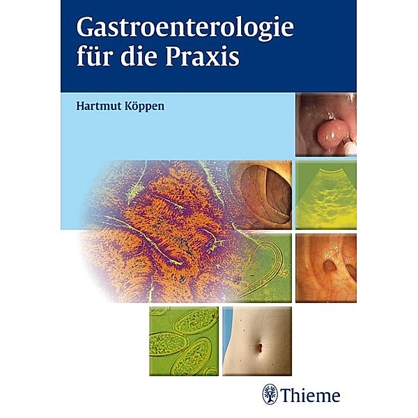 Gastroenterologie für die Praxis, Hartmut Köppen