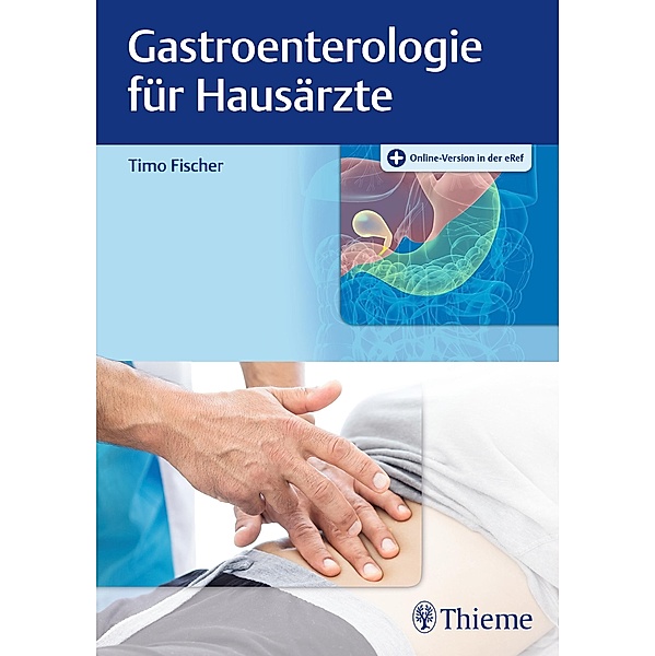 Gastroenterologie für Hausärzte, Timo Fischer