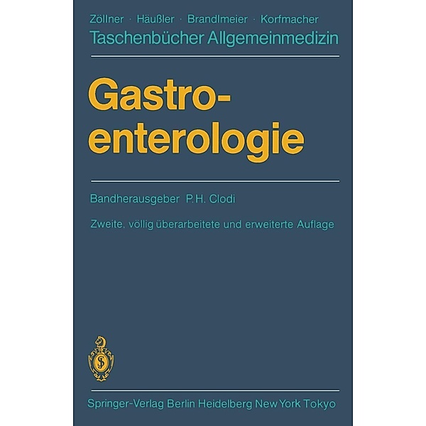 Gastroenterologie / Taschenbücher Allgemeinmedizin, J. Walchshofer, P. H. Clodi, K. Ewe, F. H. Franken, M. Haltmayer, C. Herfarth, J. Horn, B. Schweitzer, H. J. Steinmaurer