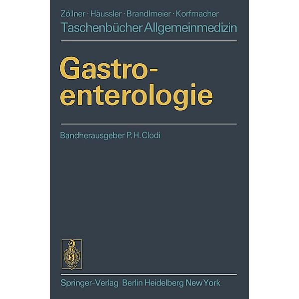 Gastroenterologie / Taschenbücher Allgemeinmedizin, P. H. Clodi, K. Ewe, F. H. Franken, G. Gohrband, C. Herfarth, J. Horn, K. Krentz