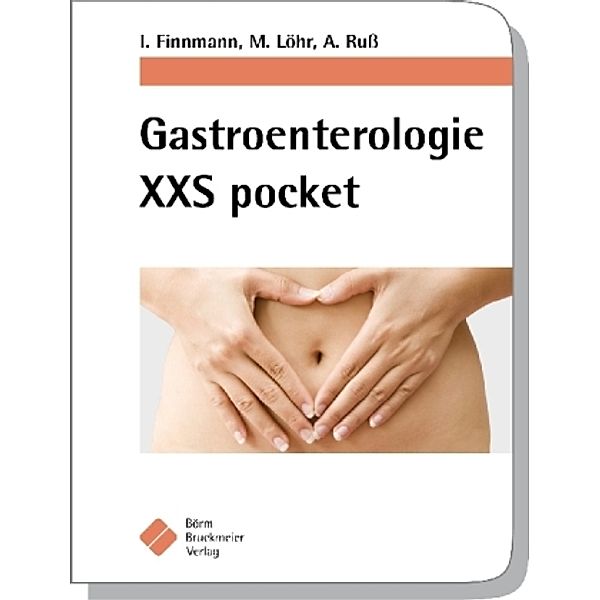 Gastroenterologie XXS pocket, Ingo Finnmann, Matthias Löhr, Andreas Ruß