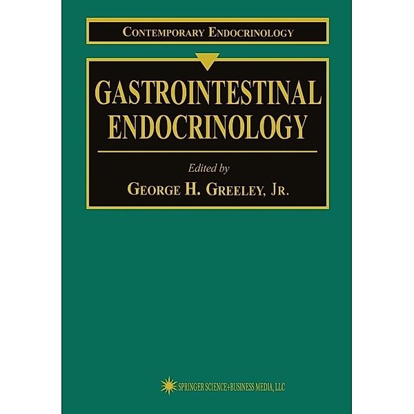 Gastrointestinal Endocrinology / Contemporary Endocrinology Bd.8
