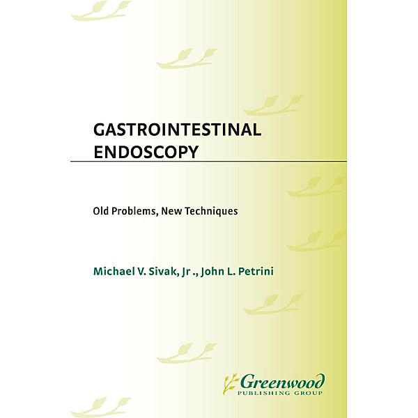 Gastrointestinal Endoscopy, John Petrini, Michael V. Sivak