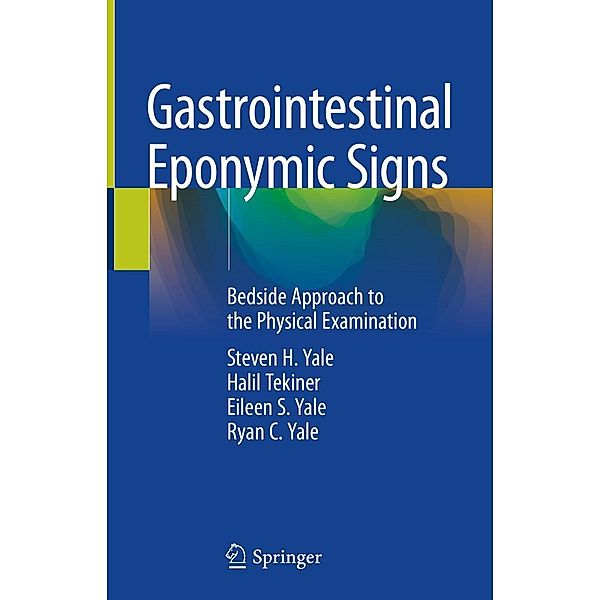 Gastrointestinal Eponymic Signs, Steven H. Yale, Halil Tekiner, Eileen S. Yale, Ryan C. Yale