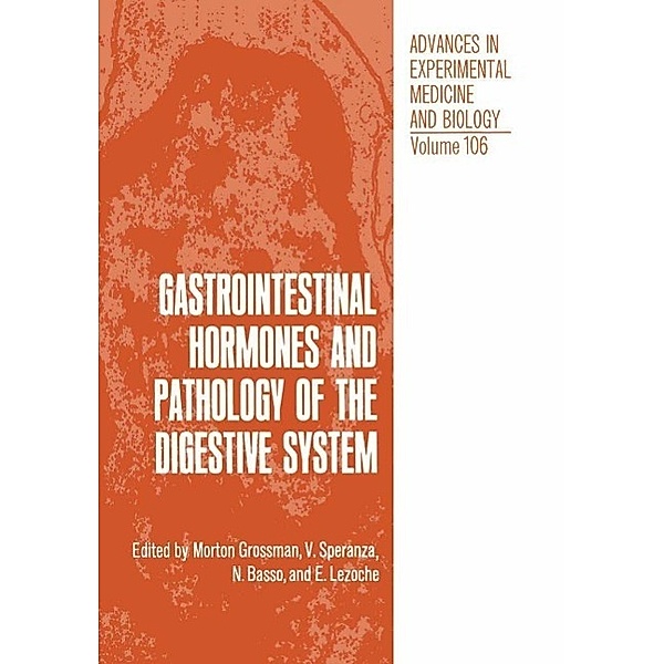 Gastrointestinal Hormones and Pathology of the Digestive System / Advances in Experimental Medicine and Biology Bd.106