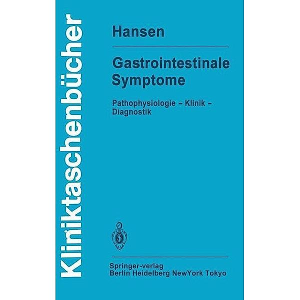 Gastrointestinale Symptome / Kliniktaschenbücher, W. E. Hansen