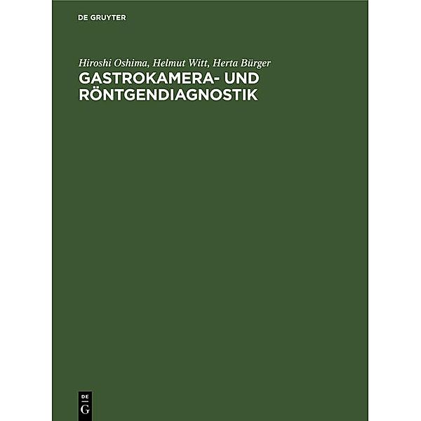 Gastrokamera- und Röntgendiagnostik, Hiroshi Oshima, Helmut Witt, Herta Bürger