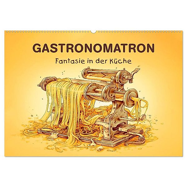 Gastronomatron - Fantasie in der Küche (Wandkalender 2025 DIN A2 quer), CALVENDO Monatskalender, Calvendo, Erich Krätschmer