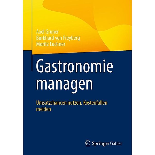 Gastronomie managen, Axel Gruner, Burkhard von Freyberg, Moritz Euchner
