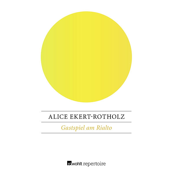 Gastspiel am Rialto, Alice Ekert-Rotholz