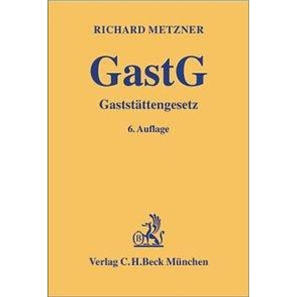 Gaststättengesetz (GastG), Kommentar, Richard Metzner
