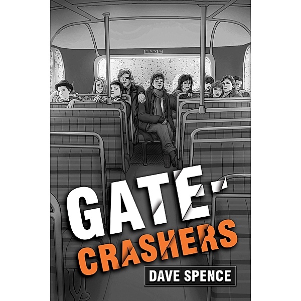 Gate-Crashers / Austin Macauley Publishers, Dave Spence