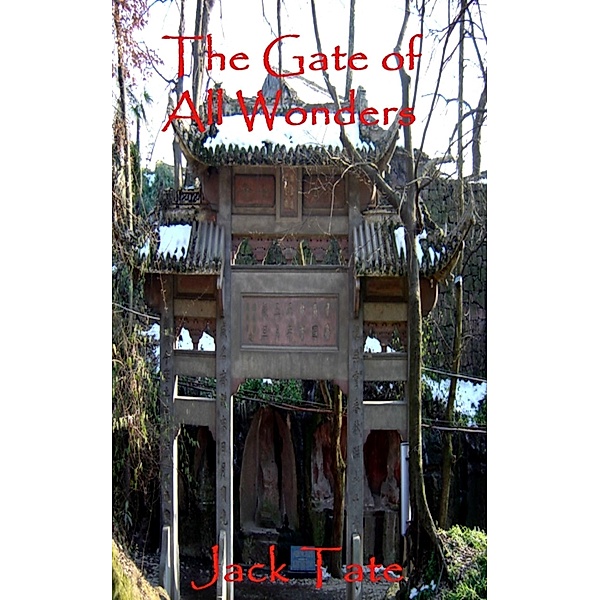 Gate of All Wonders / Jack Tate, Jack Tate