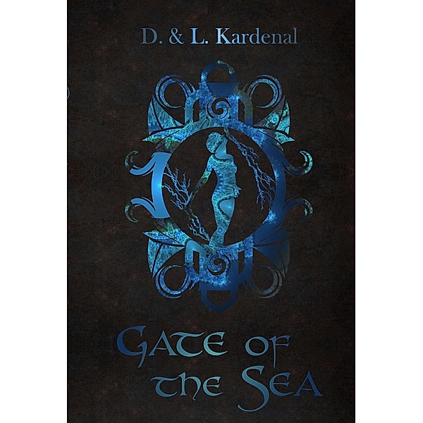 Gate of the Sea (Spirits of Seiran, #3) / Spirits of Seiran, D. & L. Kardenal