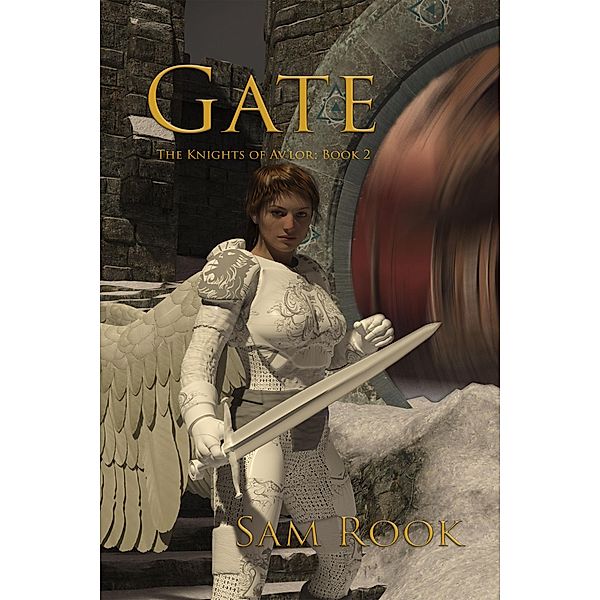 Gate (The Knights of Av'lor, #2) / The Knights of Av'lor, Sam Rook