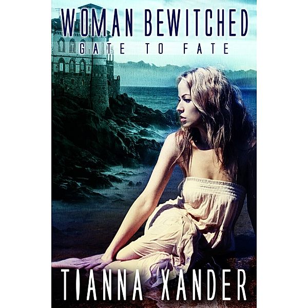 Gate to Fate: Woman Bewitched, Tianna Xander