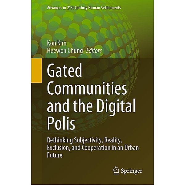 Gated Communities and the Digital Polis / Advances in 21st Century Human Settlements