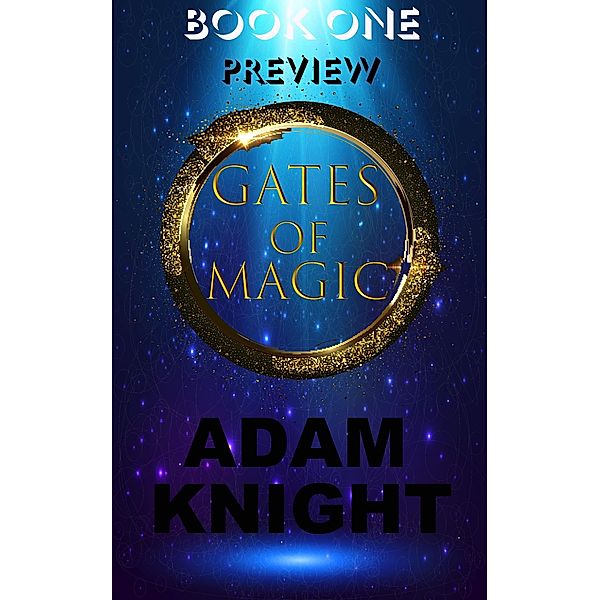 Gates of Magic Book One Preview / Gates of Magic, Adam Knight