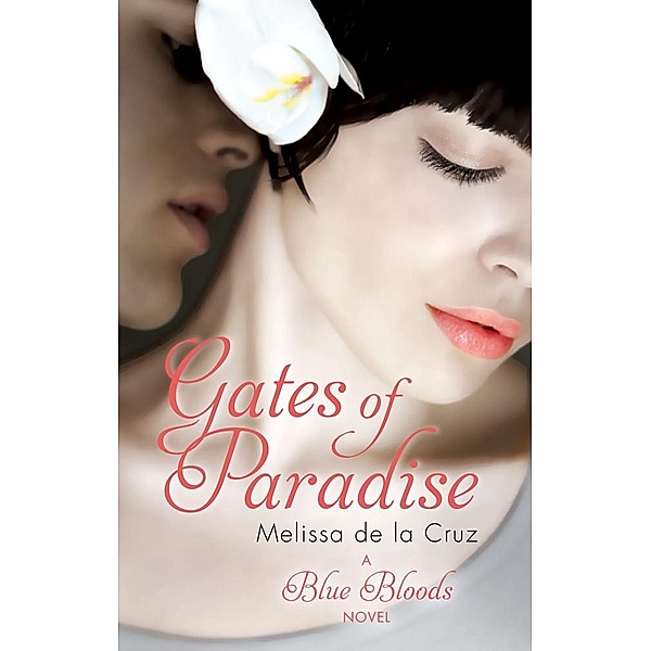 Gates of Paradise / Blue Bloods Bd.7, Melissa de la Cruz