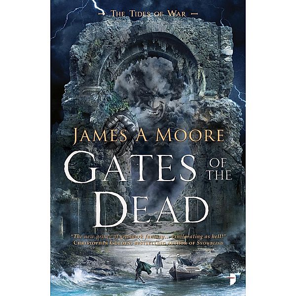 Gates of the Dead / Tides of War Bd.3, James A. Moore