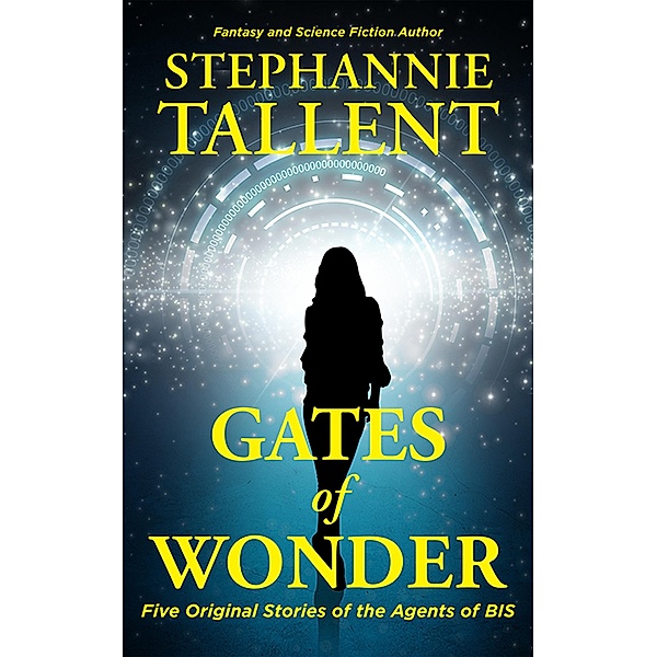 Gates of Wonder (Agents of BIS) / Agents of BIS, Stephannie Tallent