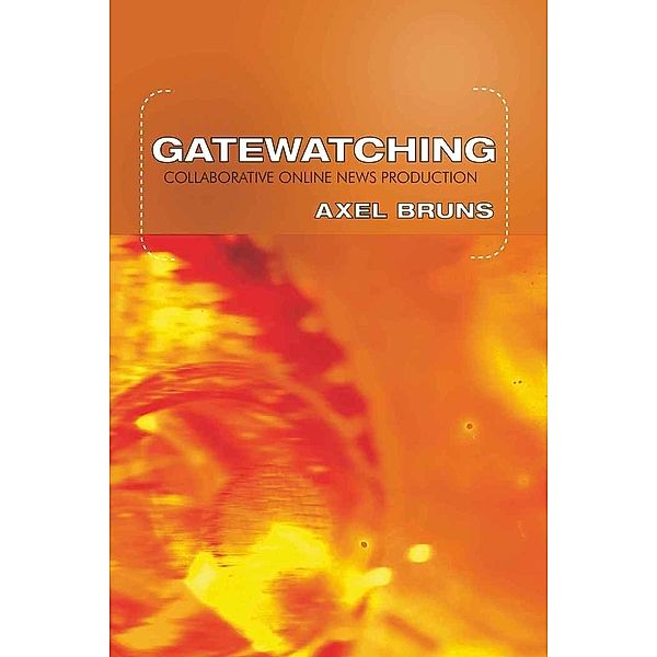 Gatewatching, Axel Bruns