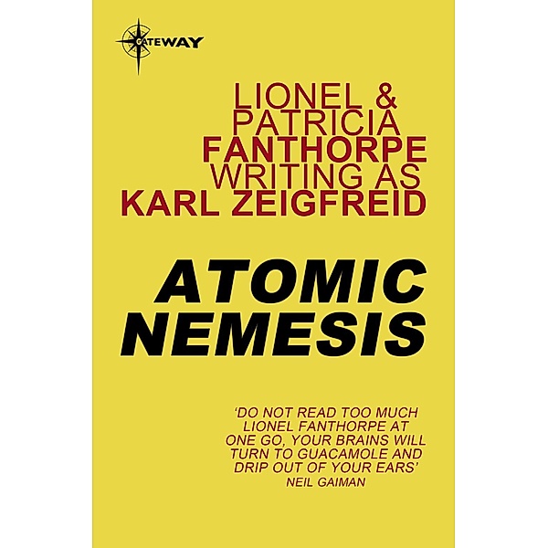 Gateway: Atomic Nemesis, Patricia Fanthorpe, Lionel Fanthorpe, Karl Zeigfreid