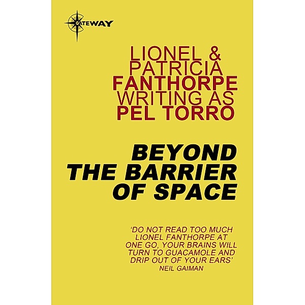 Gateway: Beyond The Barrier of Space, Patricia Fanthorpe, Pel Torro, Lionel Fanthorpe