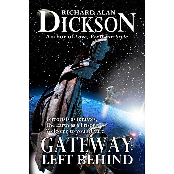 Gateway: Left Behind / Grey Cat Press, Richard Alan Dickson