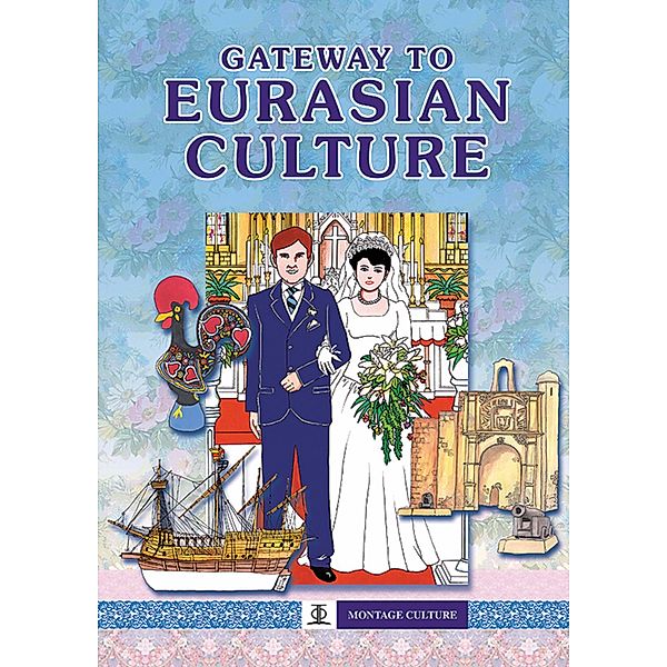Gateway to Eurasian Culture (Montage Culture) / Montage Culture, Asiapac Editorial