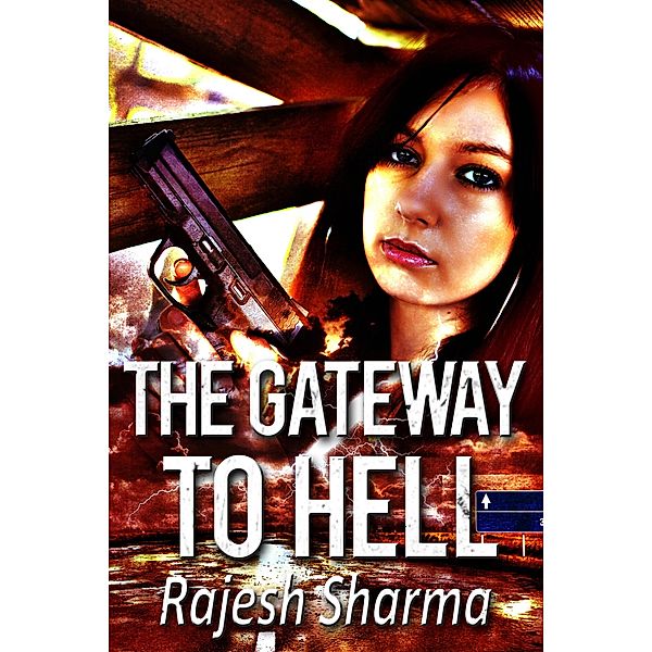 Gateway to Hell / Rajesh Sharma, Rajesh Sharma