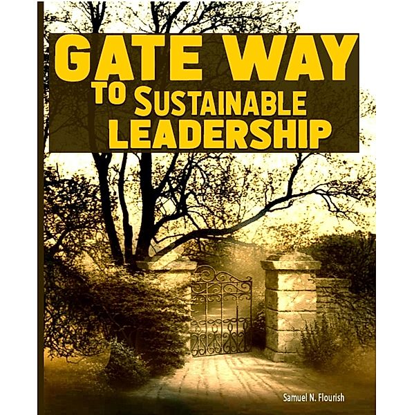 Gateway to Sustainable Leadership, Samuel Flourish