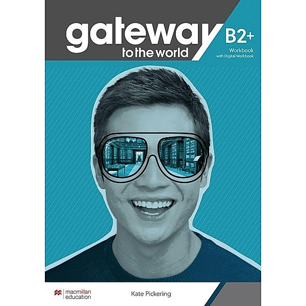 Gateway to the world B2+, m. 1 Buch, m. 1 Beilage, Kate Pickering