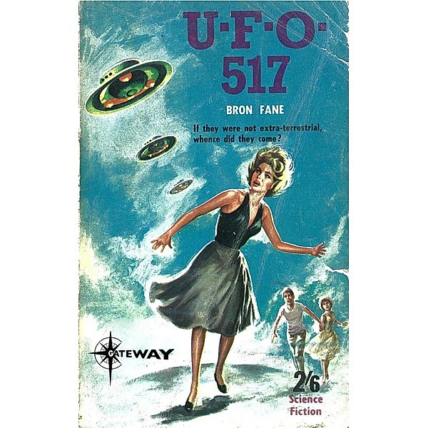 Gateway: U.F.O. 517, Patricia Fanthorpe, Bron Fane, Lionel Fanthorpe