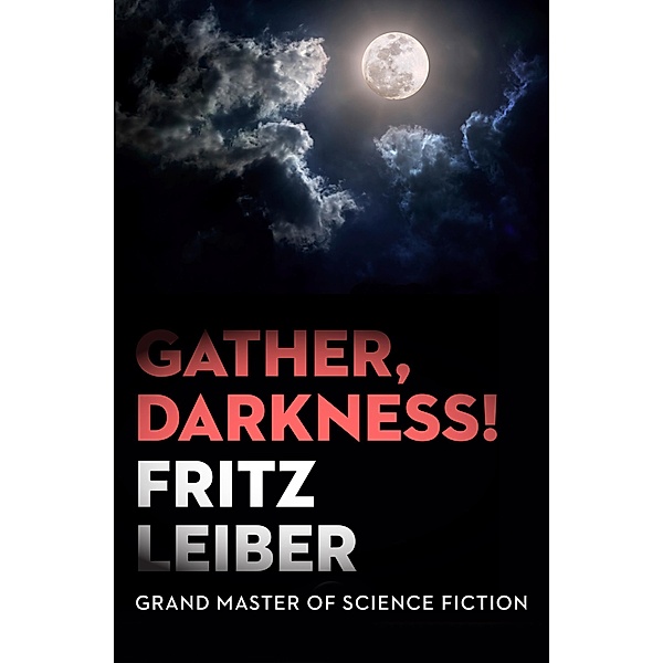 Gather, Darkness!, Fritz Leiber