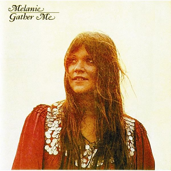 Gather Me, Melanie