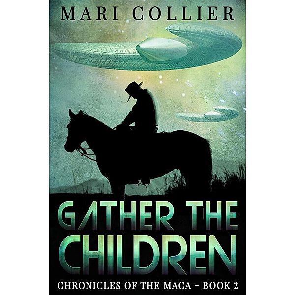 Gather The Children / Chronicles Of The Maca Bd.2, Mari Collier