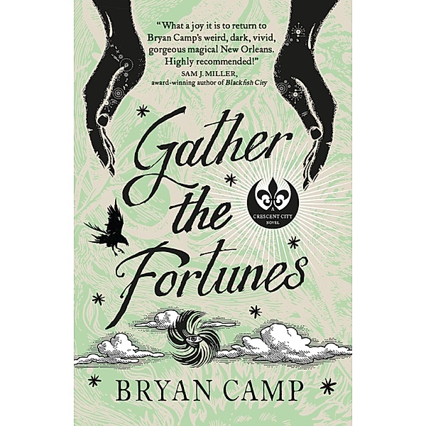 Gather the Fortunes / Crescent City Bd.2, Bryan Camp