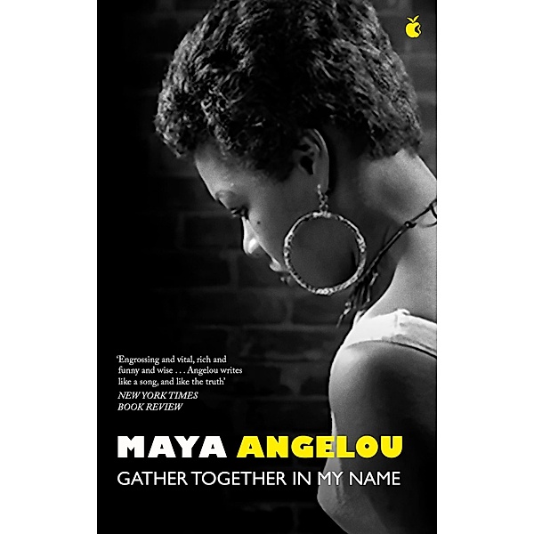 Gather Together In My Name, Maya Angelou
