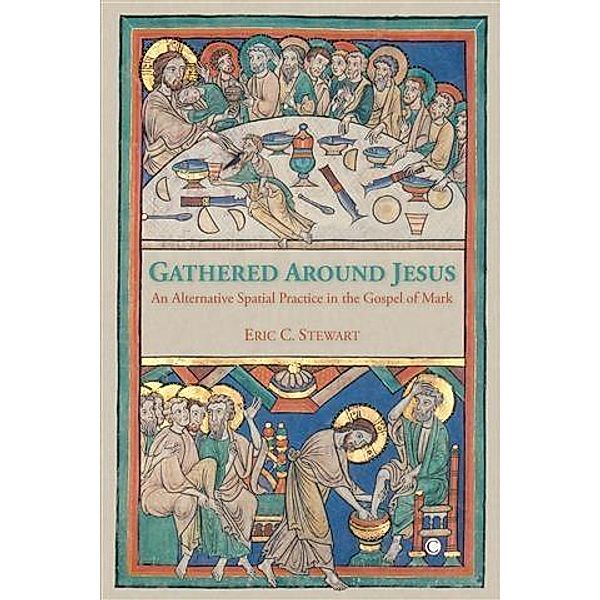 Gathered Around Jesus, Eric C. Steward