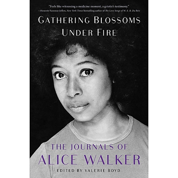 Gathering Blossoms Under Fire, Alice Walker