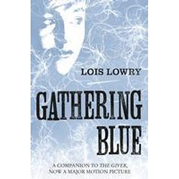 Gathering Blue / The Giver Quartet, Lois Lowry