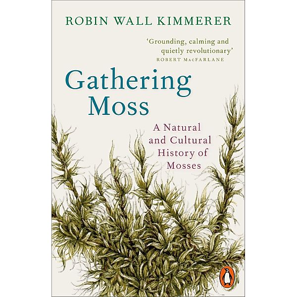 Gathering Moss, Robin Wall Kimmerer