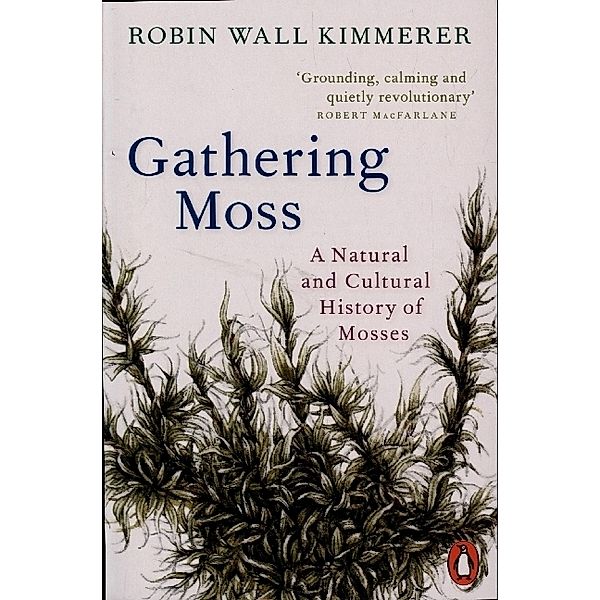 Gathering Moss, Robin Wall Kimmerer