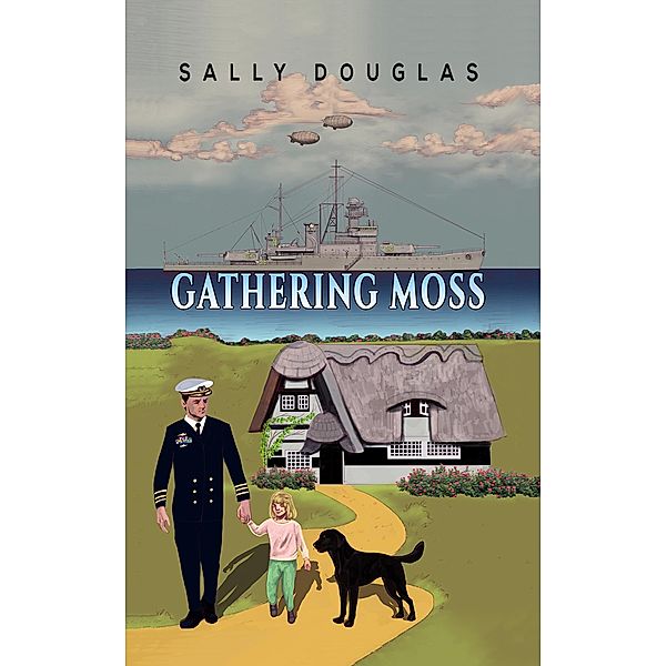 Gathering Moss / Austin Macauley Publishers Ltd, Sally Douglas