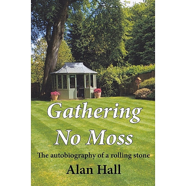 Gathering No Moss, Alan Hall